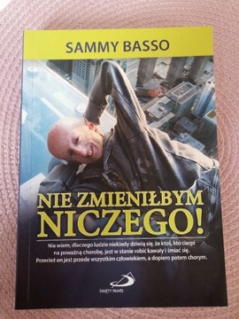 Nie zmieniłbym niczego 