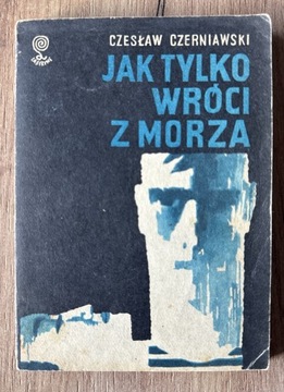 Jak tylko wróci z morza Czesław Czerniawski