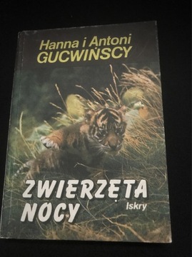 ZWIERZĘTA NOCY Hanna i Antoni Gucwińscy