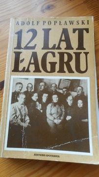 "12 LAT ŁAGRU" Adolf Popławski