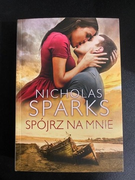 Książka "SPÓJRZ NA MNIE" NICHOLAS SPARKS