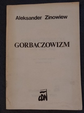 ZINOWIEW - GORBACZOWIZM Gorbaczow Pieriestrojka