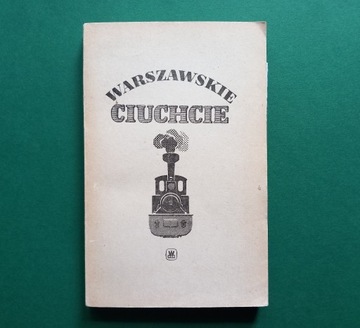 Warszawskie ciuchcie - Symeon Surgiewicz  wyd.1972