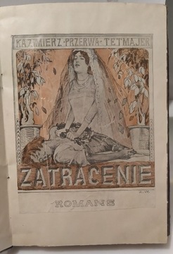 K. Przerwa-Tetmajer - Zatracenie, romans - 1921