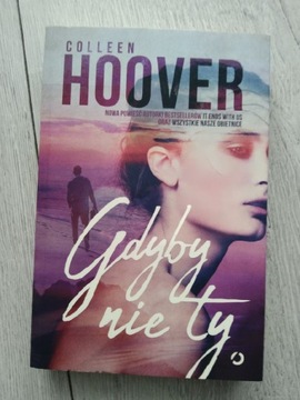 'Gdyby nie Ty' Colleen Hoover. Jak nowa, polecam!