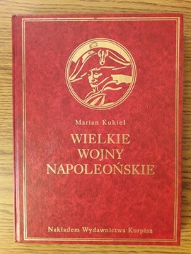 Wielkie wojny napoleońskie - Marian Kukiel Reprint