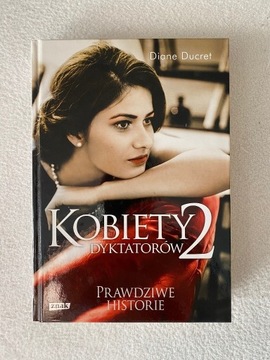 Kobiety Dyktatorów 2 - Diane Ducret