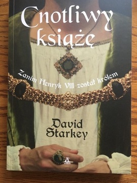 Cnotliwy książę David Starkey