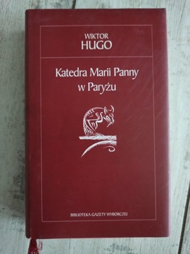 Katedra Marii Panny w Paryżu - Wiktor Hugo