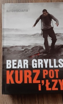 Bear Grylls- Kurz, pot i łzy