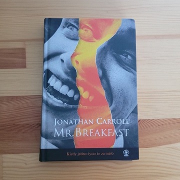 Jonathan Carroll - Mr. Breakfast - oprawa twarda