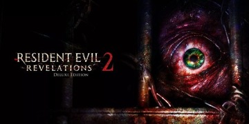 Resident Evil Revelations 2 DELUXE EDITION STEAM