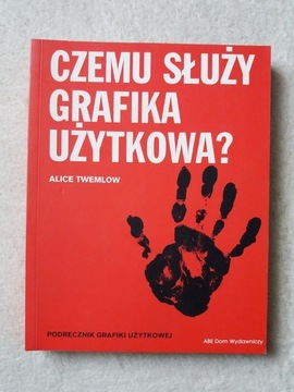 Czemu służy grafika użytkowa? - Alice Twemlow