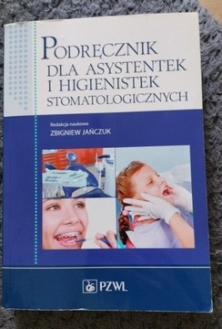 Podręcznik dla asystentek i higienistek stomatologicznych 