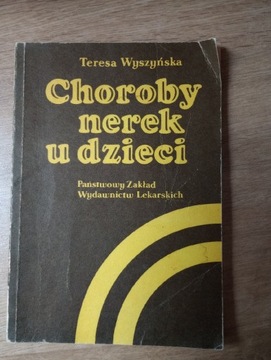 Choroby nerek u dzieci Wyszyńska Teresa