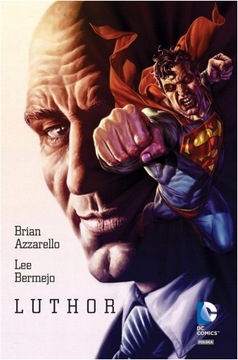 Luthor - Brian Azzarello, Lee Bermejo