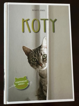 Koty. Kompendium wiedzy o kotach