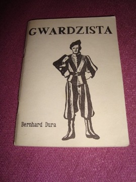 Gwardzista - Bernhard Dura /oferta z foto'opisem