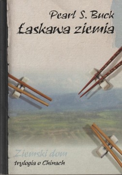 Pearl S Buck Łaskawa ziemia