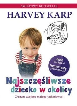 Najszczęśliwsze dziecko w okolicy - Harvey Karp