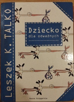 Dziecko dla odważnych L.K.Talko 