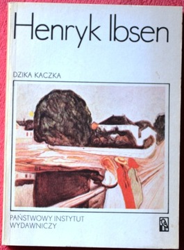 DZIKA KACZKA Autor: Henryk Ibsen