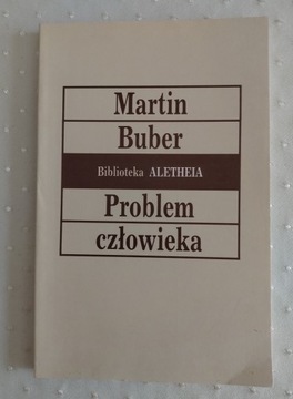 PROBLEM CZŁOWIEKA - Martin Buber