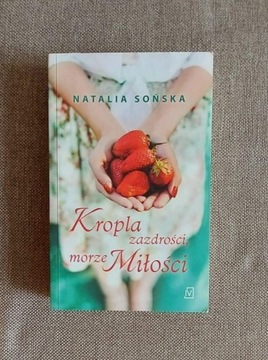 Natalia Sońska "Kropla zazdrości, morze miłości" 