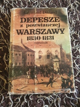 Depesze z powstańczej Warszawy 1830-1831