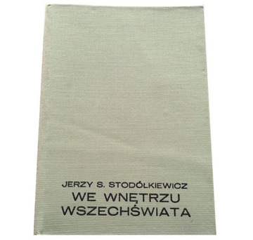 WE WNĘTRZU WSZECHŚWIATA Jerzy S. Stodółkiewicz BDB