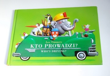 Kto prowadzi ? Who is driving? Leo Timmers