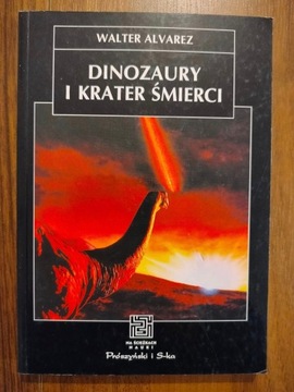 Dinozaury i krater śmierci - W. Alvarez