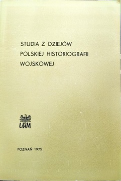 Studia dziejów historiografii wojskowej