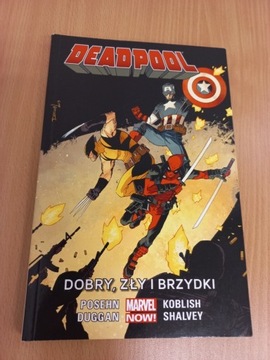 Deadpool Dobry, zły i brzydki. Tom 3. Marvel now.