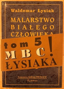 Łysiak, Malarstwo białego człowieka t. 5