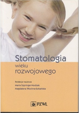 Stomatologia wieku rozwojowego Szpringer-Nodzak