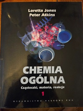 Chemia ogólna tom 1. Loretta Jones, Peter Atkins 