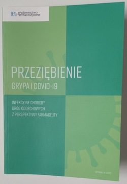 Przeziębienie, grypa, COVID-19 wyd Farmaceutyczne 