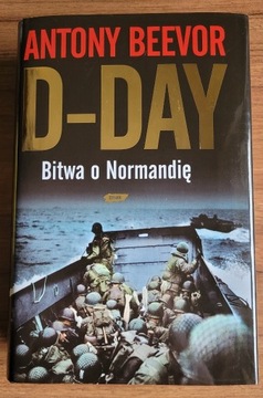 D-DAY - Antony Beevor - I wyd. - NOWA