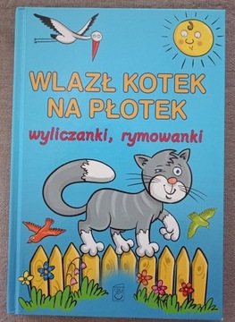 Wlał kotek na płotek wyliczanki rymowanki 