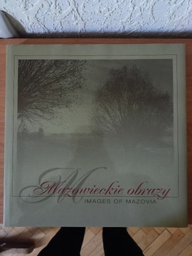 Mazowieckie obrazy - Images of Mazovia. Album