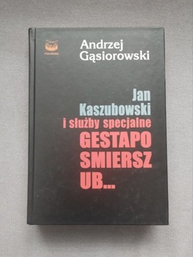 Jan Kaszubowski i służby specjalne - Andrzej Gąsiorowski