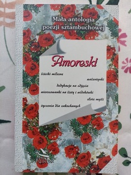 AMORESKI MAŁA ANTOLOGIA POEZJI SZTAMBUCHOWEJ