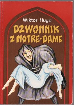 Dzwonnik z Notre Dame * Wiktor Hugo