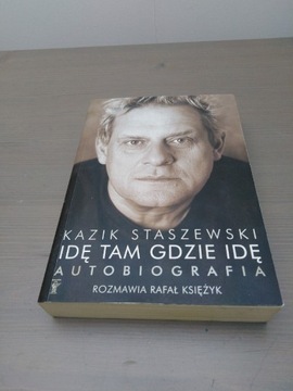 Kazik Staszewski Idę tam gdzie idę 