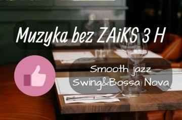 Muzyka bez ZAiKS/ Smooth Jazz/ 3 H/ 29 zł