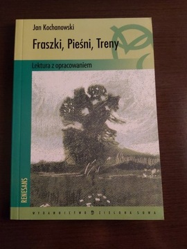 Jan Kochanowski Fraszki, Pieśni, Treny
