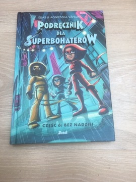 Podręcznik Dla Superbohaterów - Bez Nadziei