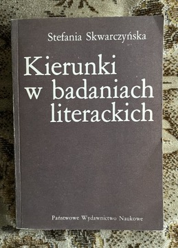Skwarczyńska Kierunki w badaniach literackich 1984