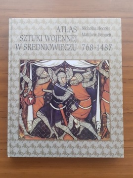 Atlas sztuki wojennej w średniowieczu 768-1487